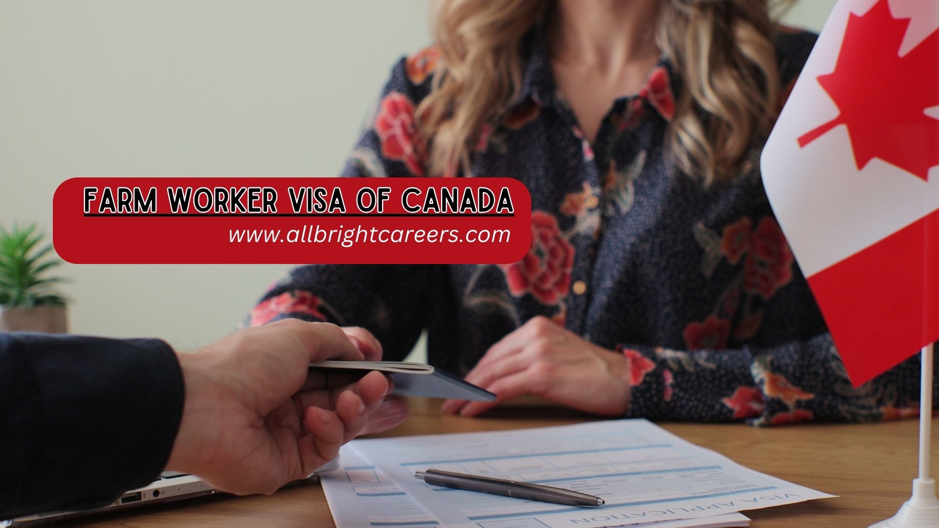 Farm Worker Visa of Canada: