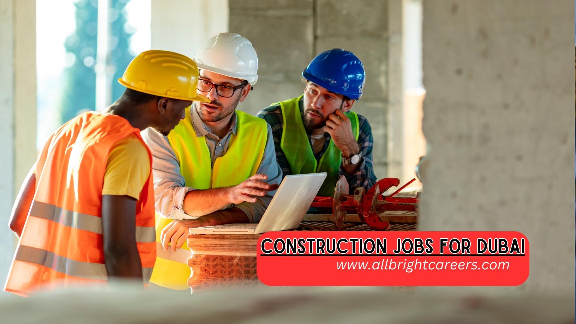 Construction jobs For Dubai