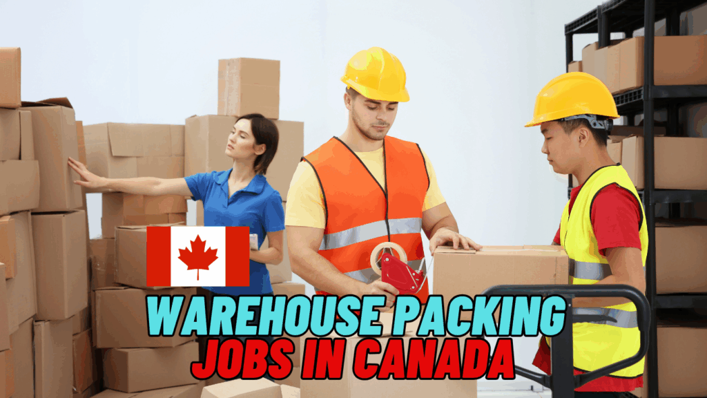 Warehouse packing Jobs In Canada