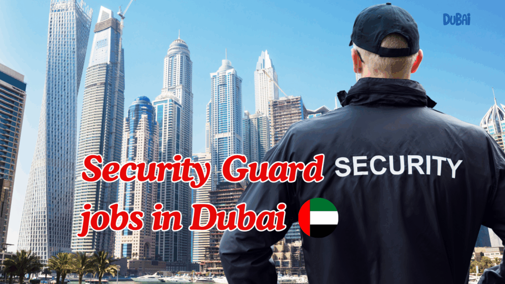 Security Guard jobs in Dubai