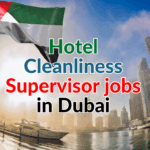 Hotel Cleanliness Supervisor jobs in Dubai